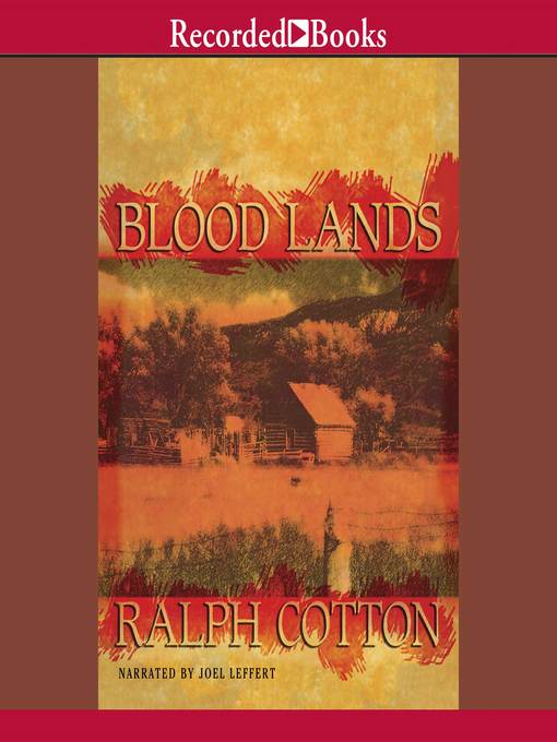 Title details for Blood Lands by Ralph Cotton - Available